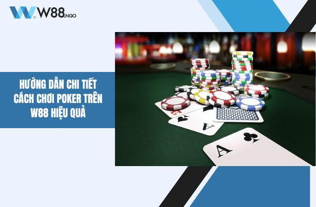 cách chơi Poker trên KUBET