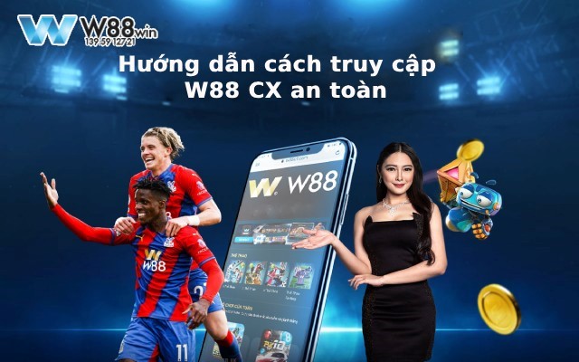 Cách truy cập nhà cái KUBET CX an toàn