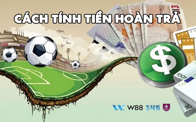 Cách tính tiền hoàn trả